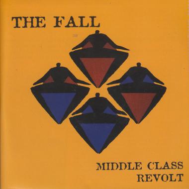 The Fall -  Middle Class Revolt